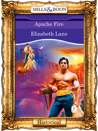 Elizabeth Lane. Apache Fire