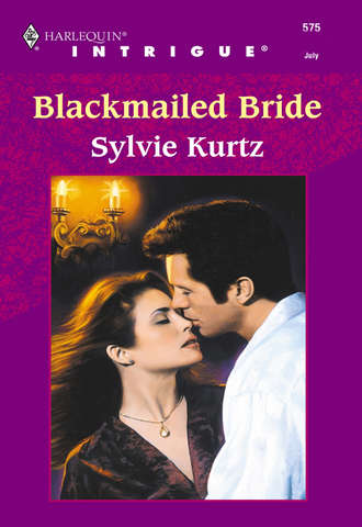 Sylvie  Kurtz. Blackmailed Bride