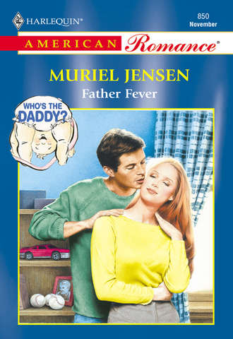 Muriel  Jensen. Father Fever