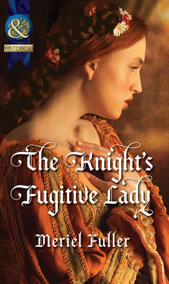 Meriel  Fuller. The Knight's Fugitive Lady