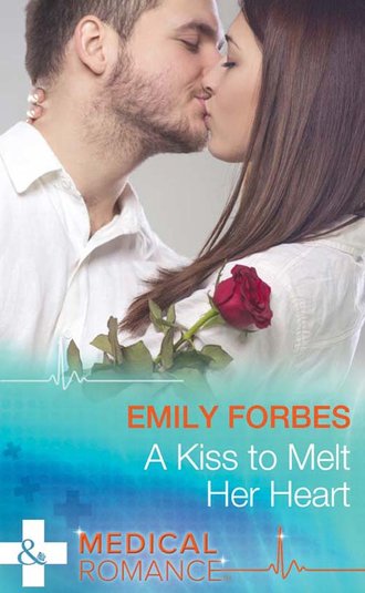 Emily  Forbes. A Kiss To Melt Her Heart