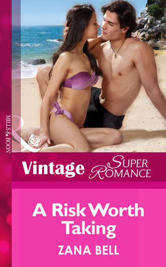 Zana  Bell. A Risk Worth Taking