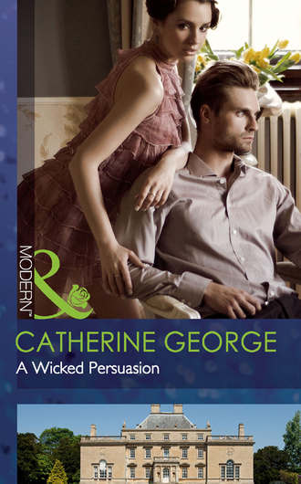 CATHERINE  GEORGE. A Wicked Persuasion