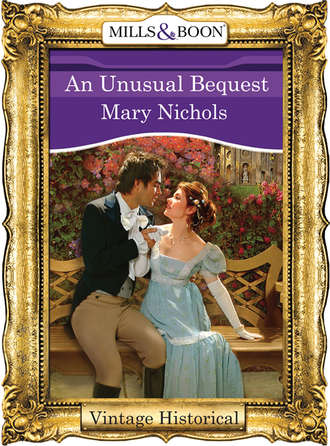 Mary  Nichols. An Unusual Bequest