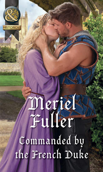 Meriel  Fuller. Commanded By The French Duke