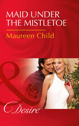 Maureen Child. Maid Under The Mistletoe