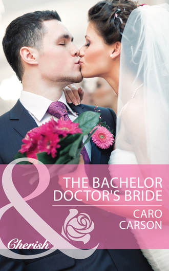 Caro  Carson. The Bachelor Doctor's Bride