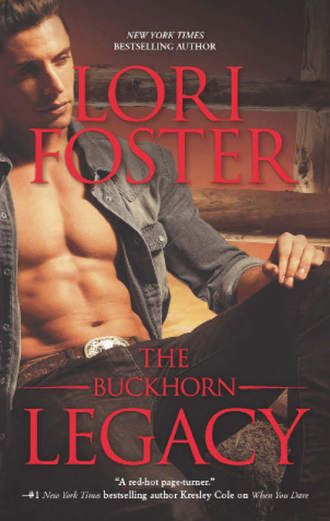 Lori Foster. ThE BUCKHORN LEGACY