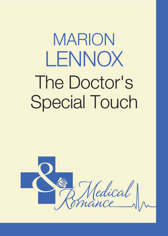 Marion  Lennox. The Doctor's Special Touch