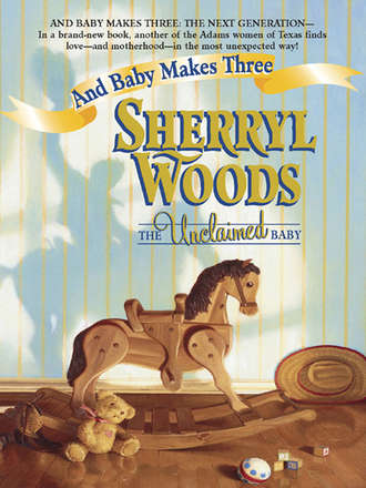 Sherryl  Woods. The Unclaimed Baby