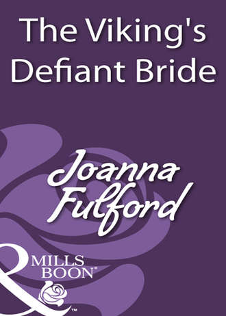 Joanna  Fulford. The Viking's Defiant Bride