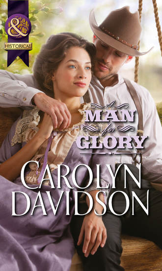 Carolyn  Davidson. A Man for Glory