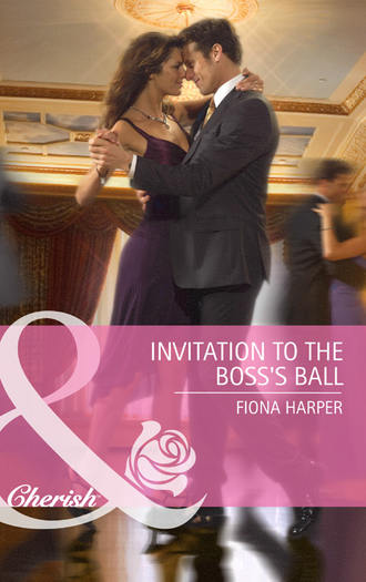 Fiona Harper. Invitation to the Boss's Ball