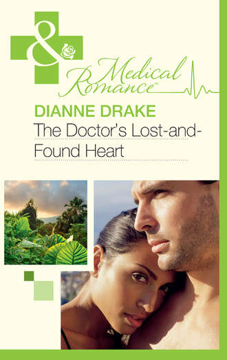 Dianne  Drake. The Doctor's Lost-and-Found Heart