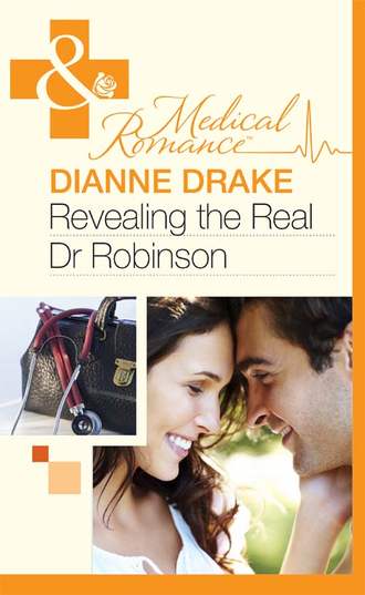 Dianne  Drake. Revealing The Real Dr Robinson