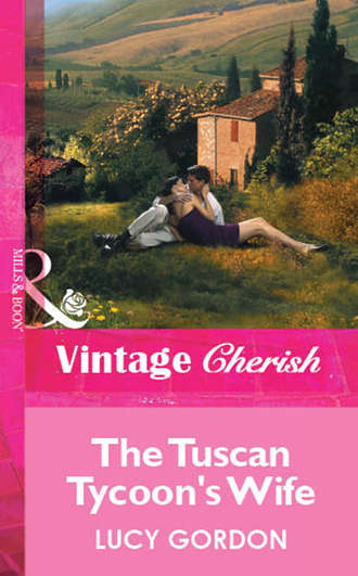 Lucy  Gordon. The Tuscan Tycoon's Wife