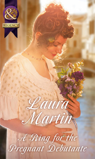 Laura  Martin. A Ring For The Pregnant Debutante