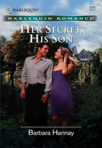 Barbara Hannay. Her Secret, His Son