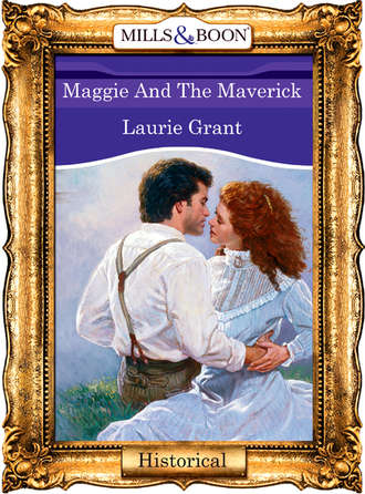 Laurie  Grant. Maggie And The Maverick