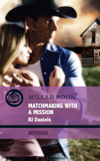 B.J.  Daniels. Matchmaking with a Mission