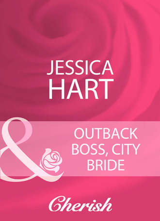 Jessica Hart. Outback Boss, City Bride