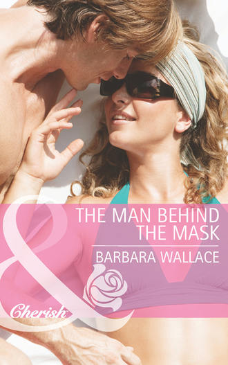 Barbara  Wallace. The Man Behind the Mask