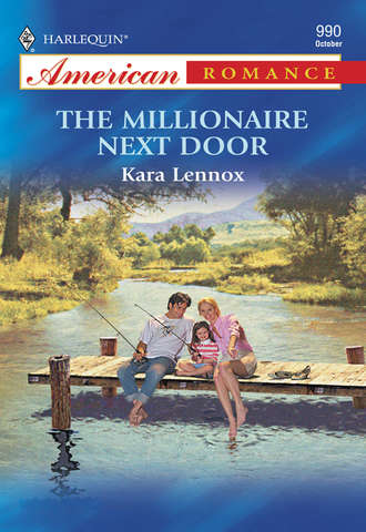 Kara Lennox. The Millionaire Next Door