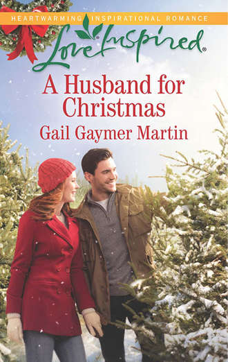 Gail Martin Gaymer. A Husband For Christmas