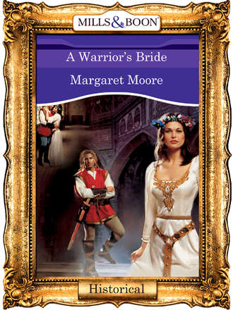 Margaret  Moore. A Warrior's Bride