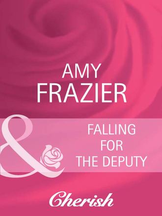 Amy  Frazier. Falling For The Deputy