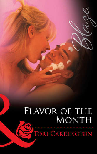 Tori  Carrington. Flavor of the Month