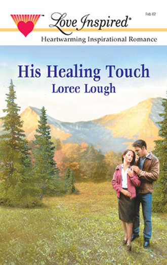 Loree  Lough. His Healing Touch