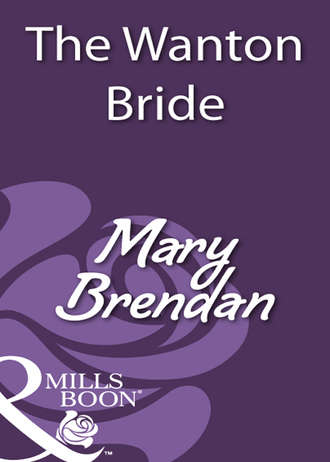 Mary  Brendan. The Wanton Bride