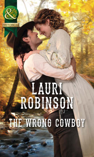 Lauri  Robinson. The Wrong Cowboy