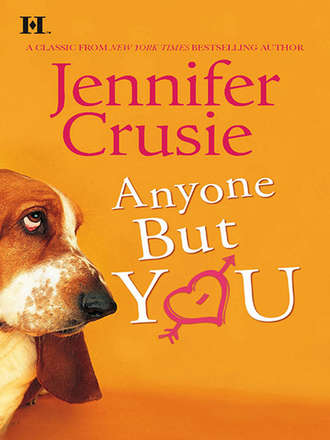 Jennifer Crusie. Anyone But You