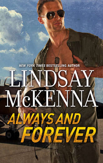 Lindsay McKenna. Always And Forever