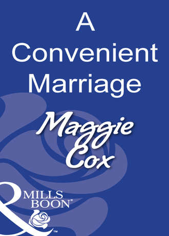 Maggie  Cox. A Convenient Marriage