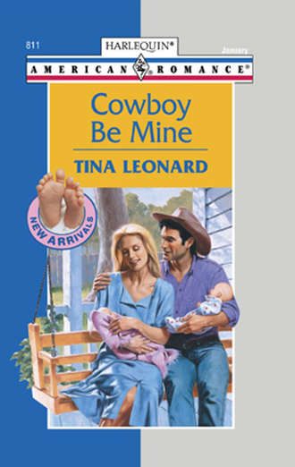 Tina  Leonard. Cowboy Be Mine