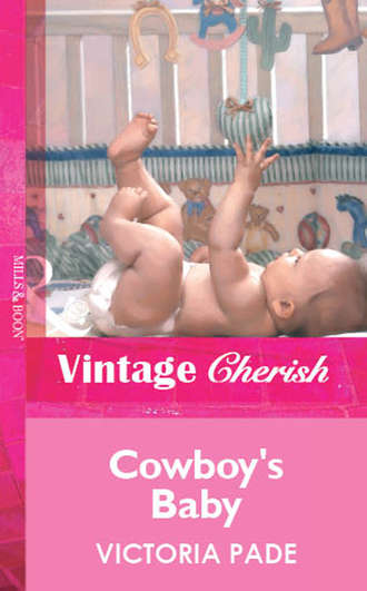 Victoria  Pade. Cowboy's Baby