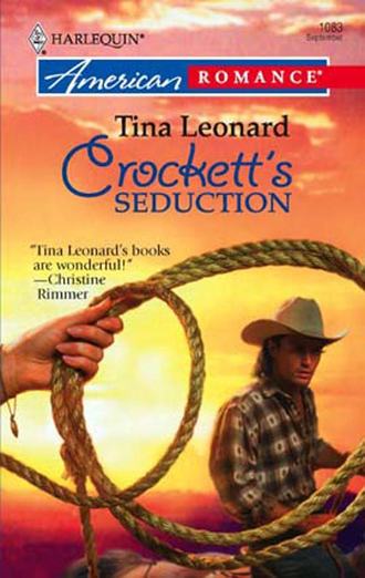 Tina  Leonard. Crockett's Seduction