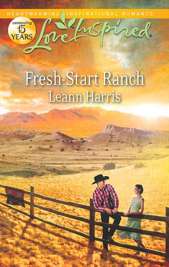 Leann  Harris. Fresh-Start Ranch