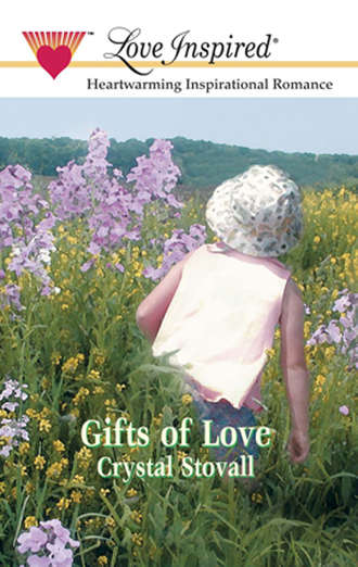 Crystal  Stovall. Gifts Of Love