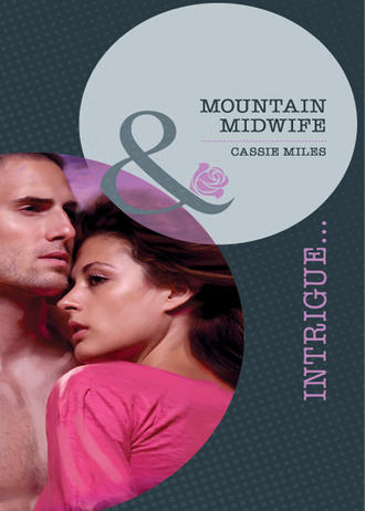 Cassie  Miles. Mountain Midwife