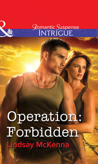 Lindsay McKenna. Operation: Forbidden