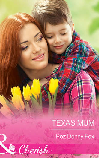 Roz Fox Denny. Texas Mum