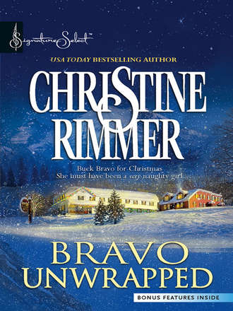 Christine  Rimmer. Bravo Unwrapped