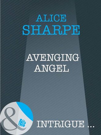 Alice  Sharpe. Avenging Angel