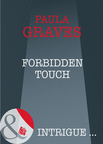 Paula  Graves. Forbidden Touch