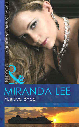 Miranda Lee. Fugitive Bride