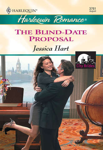 Jessica Hart. The Blind-date Proposal